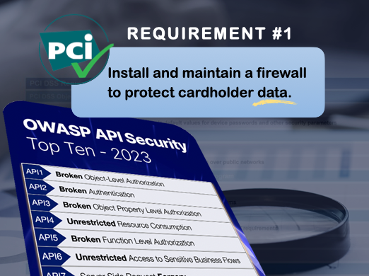 PCI-DSS Compliance requirement number 1 versus OWASP API Security Top 10 2023 https://owasp.org/API-Security/editions/2023/en/0x11-t10/
